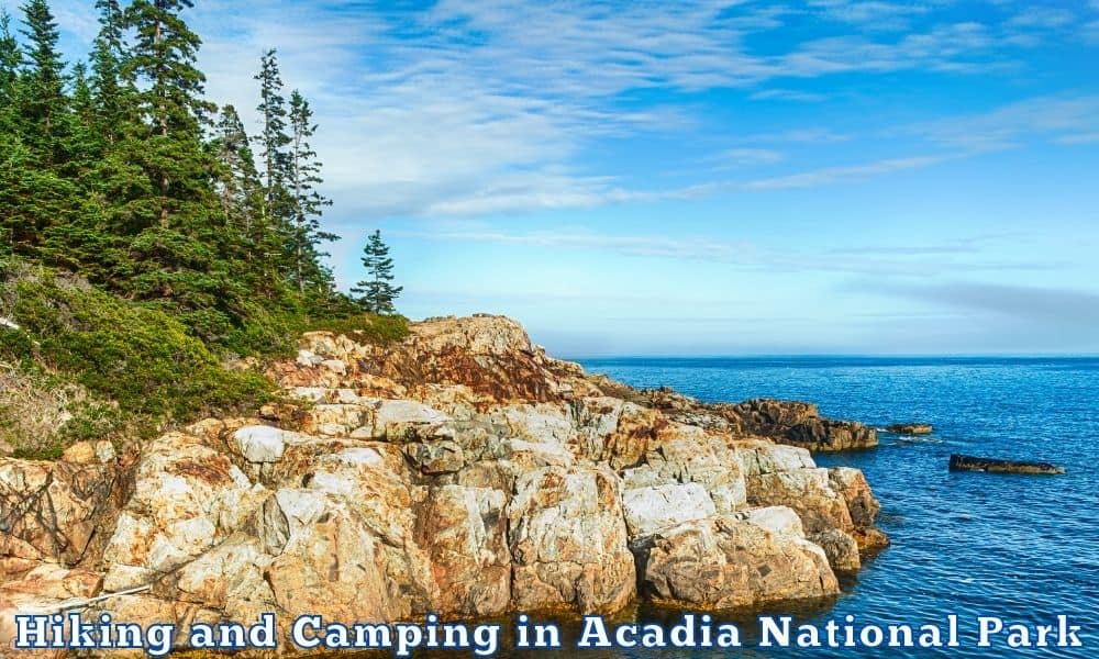 Hiking and Camping in Acadia National Park